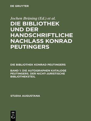 cover image of Die autographen Kataloge Peutingers. Der nicht-juristische Bibliotheksteil